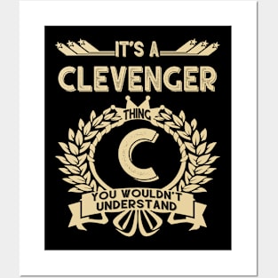 Clevenger Name - It Is A Clevenger Thing You Wouldnt Understand Posters and Art